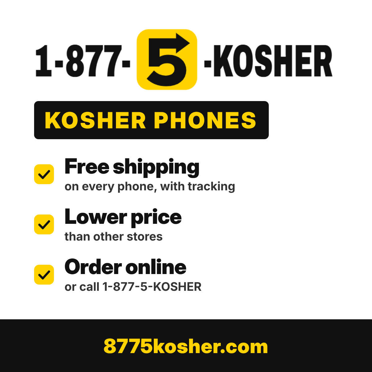 1-877-5-KOSHER: kosher phones, free shipping on every phone, lower price than other stores